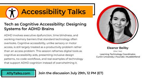 Tech as Cognitive Accessibility: Designing Systems for ADHD Brains poster